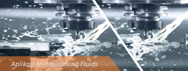 Aplikasi Metalworking Fluids